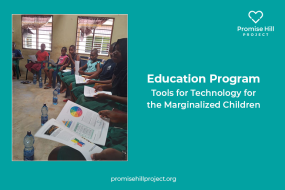 Education Program: Promise Hill Project’s Mission to Support Education for the Marginalized