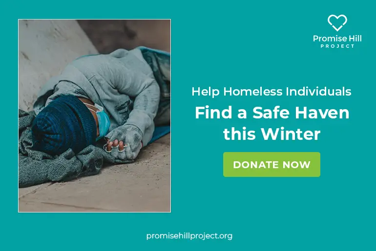 Help homeless individuals thrive this winter with Promise Hill Project