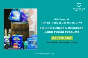 Join Promise Hill Project’s 8th Annual Period Product Collection Drive